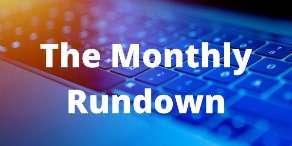 Monthly Rundown